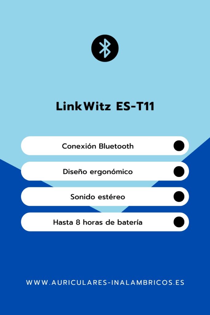 Descubre la experiencia de audio definitiva con los auriculares LinkWitz ES-T11. Disfruta de una conexión Bluetooth perfecta, un diseño ergonómico, un sonido estéreo envolvente y hasta 8 horas de autonomía. Descubre más en www.auriculares-inalambricos.es.